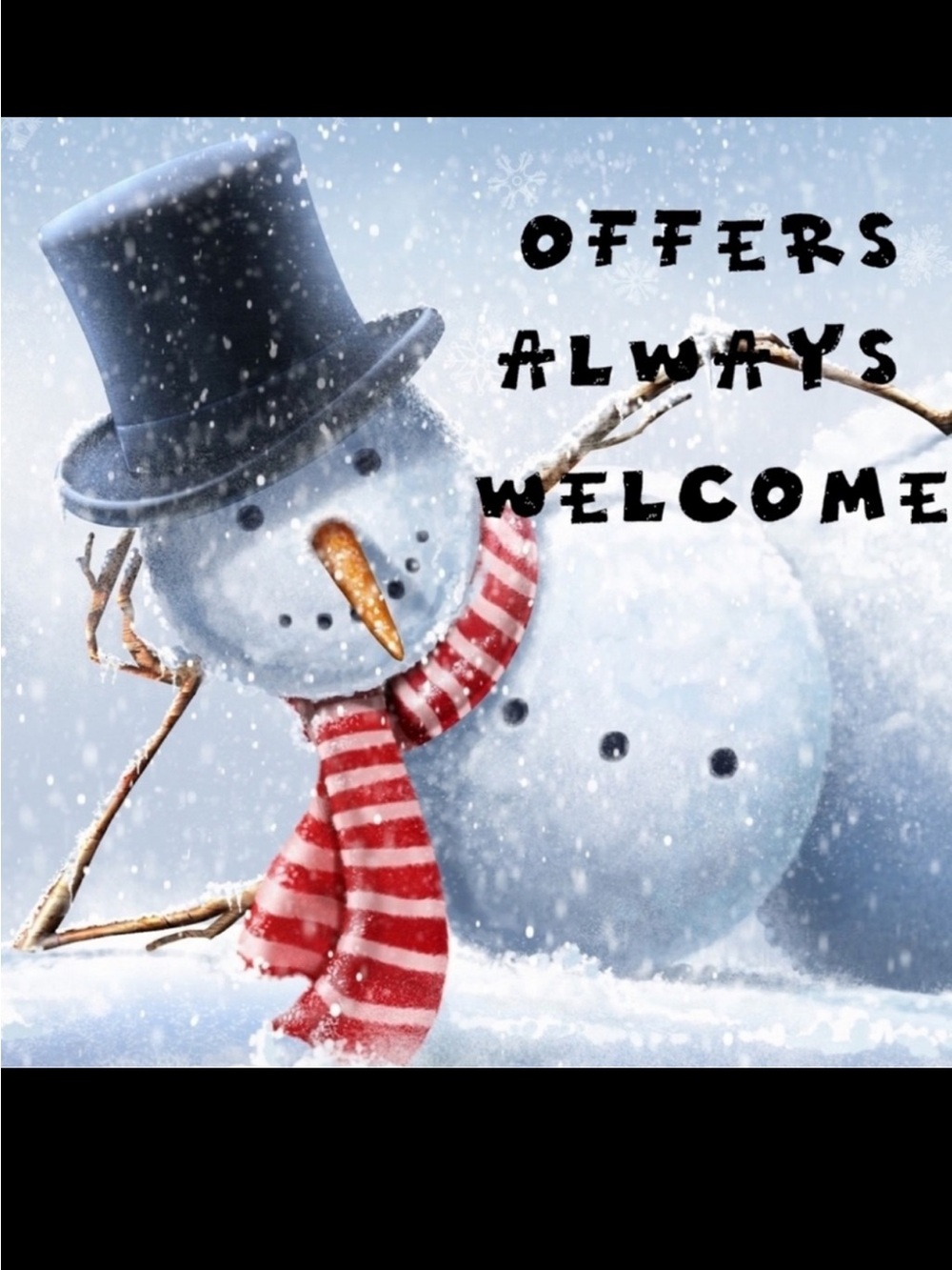 OFFERS WELCOME